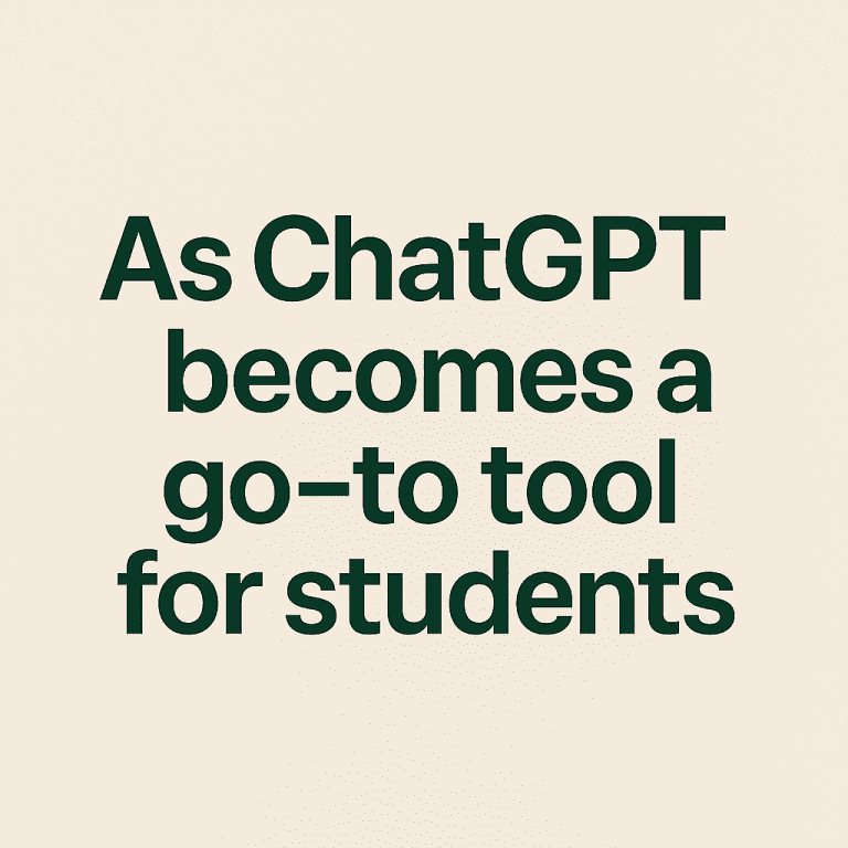 As ChatGPT becomes a go-to tool for students